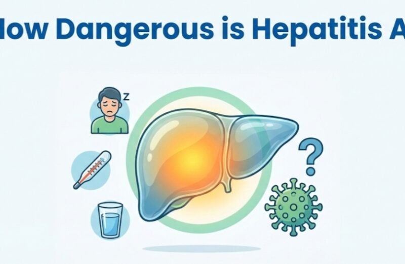 Hepatitis A! How Dangerous is this